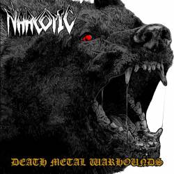 Narcotic : Death Metal Warhounds